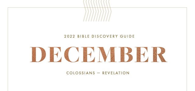 December, 2022 Bible Discovery Guide: Colossians - Revelation
