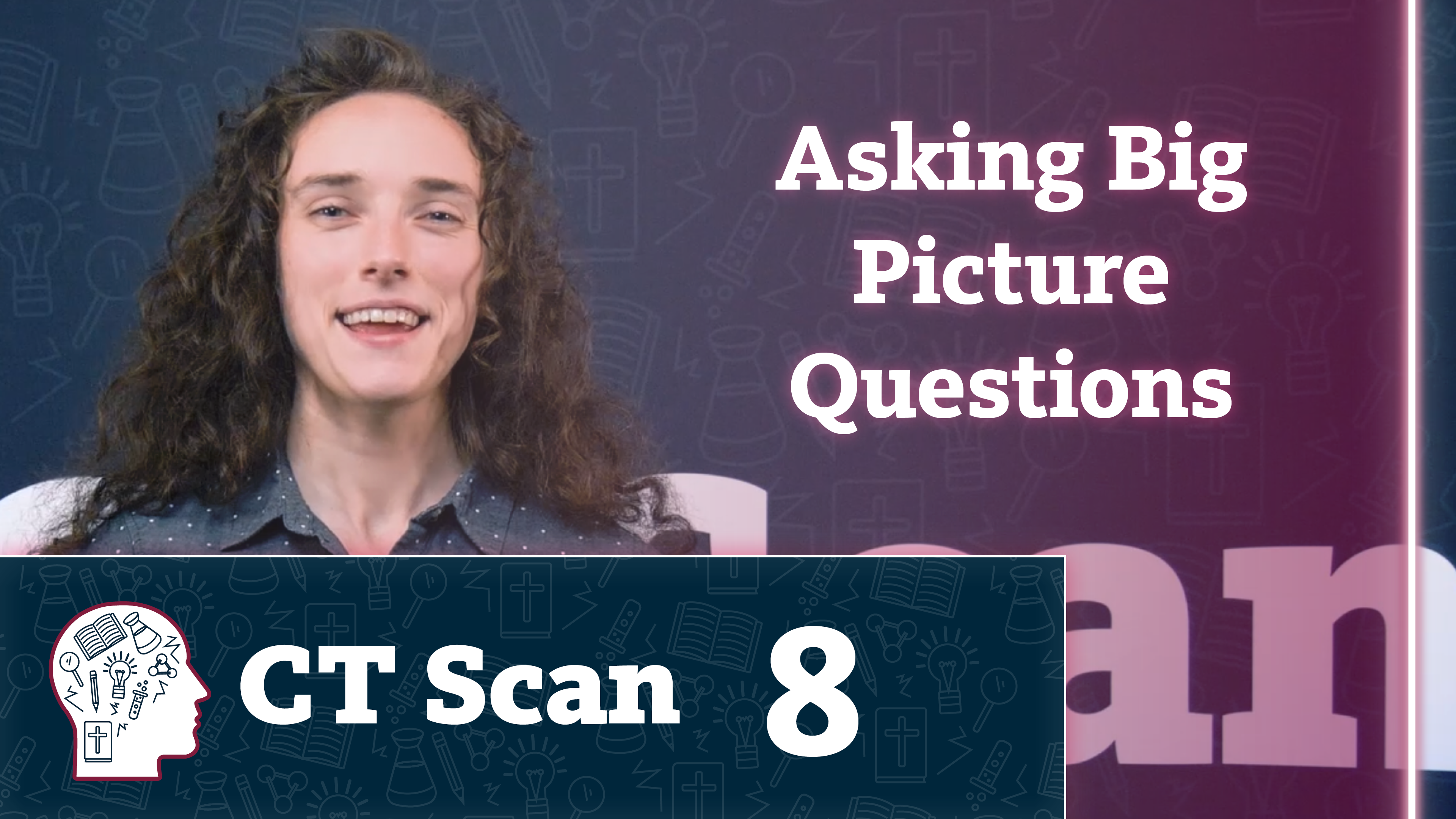 Asking Big Picture Questions