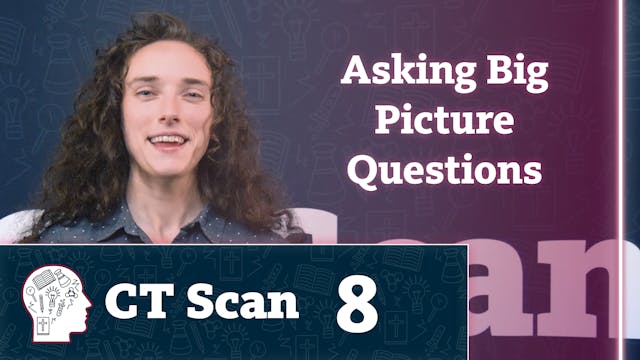 Asking Big Picture Questions