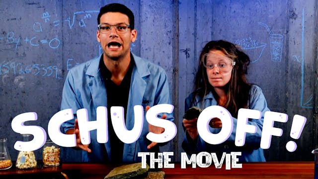 Schus Off: The Movie