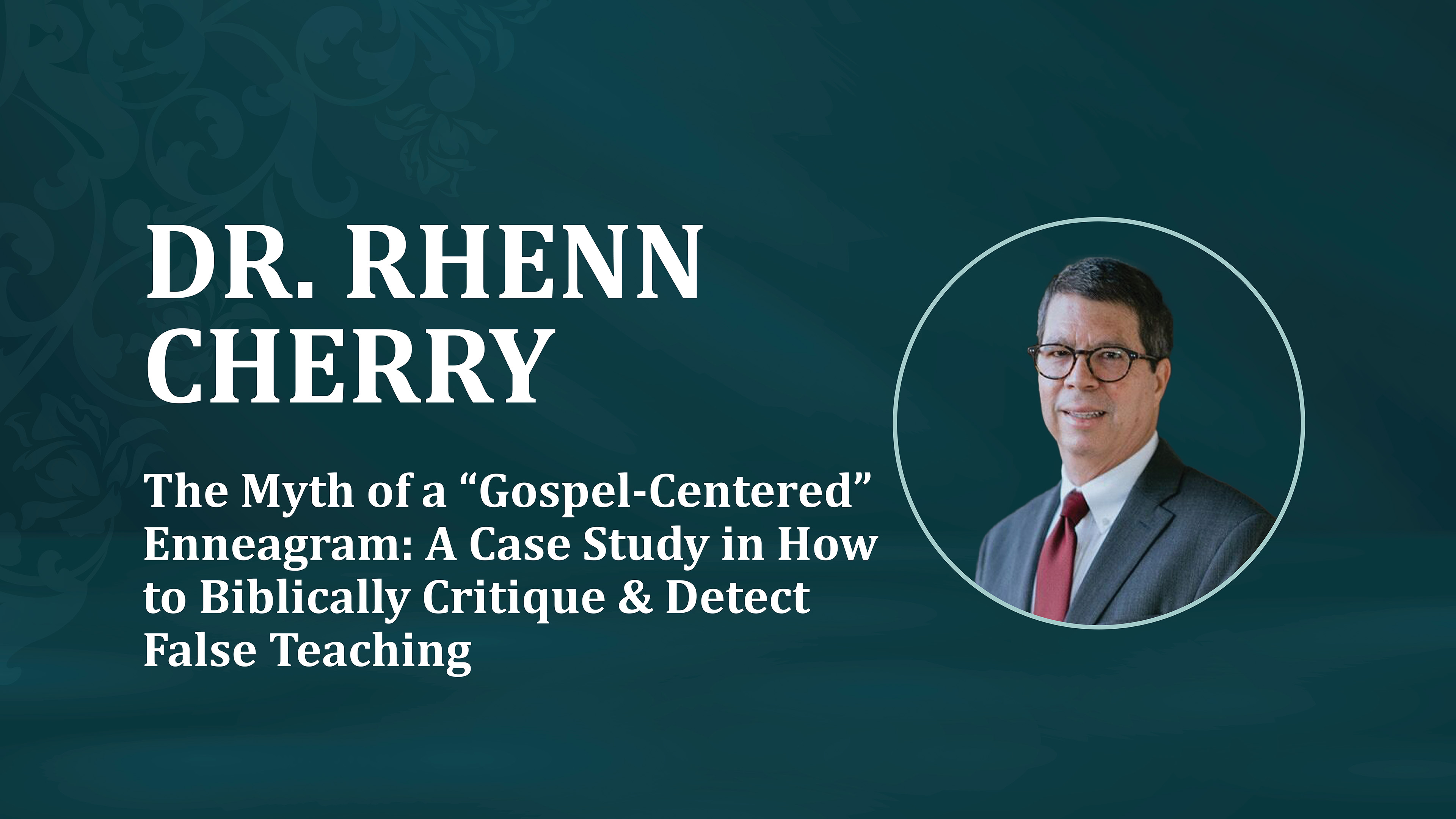 Dr. Rhenn Cherry: Myth of a Gospel-Centered Enneagram