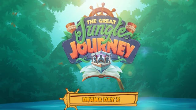 Day 2: The Great Jungle Journey Drama