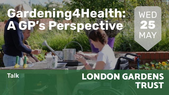 2022.05.25 | Gardening4Health: A GP’s Perspective 