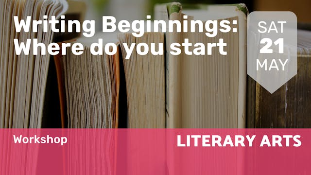 2022.05.21 | Writing Beginnings: Wher...