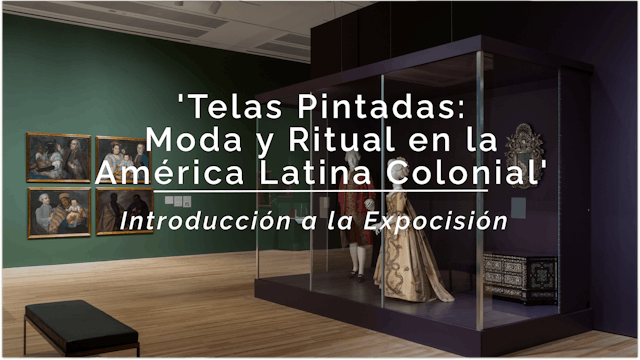 introducción a 'Telas Pintadas: Moda y Ritual en la América Latina Colonial'
