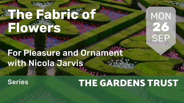2022.09.26 | The Fabric of Flowers: For Pleasure and Ornament with Nicola Jarvis