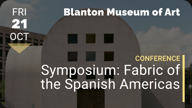 2022.10.21 | Symposium: Fabric of the Spanish Americas