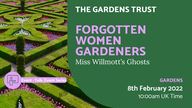 2022.02.08 | Forgotten Women Gardeners