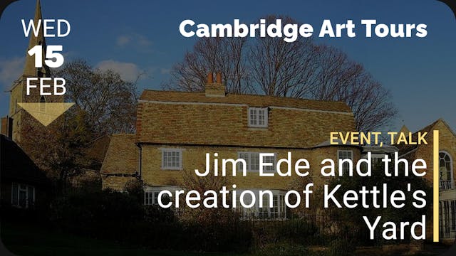 2023.02.15 | Jim Ede and the creation...