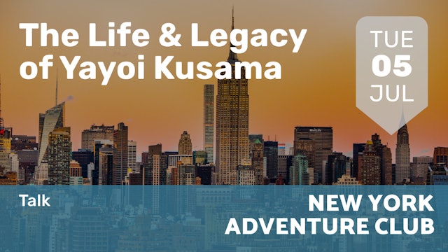 2022.07.05 | The Life & Legacy of Yayoi Kusama