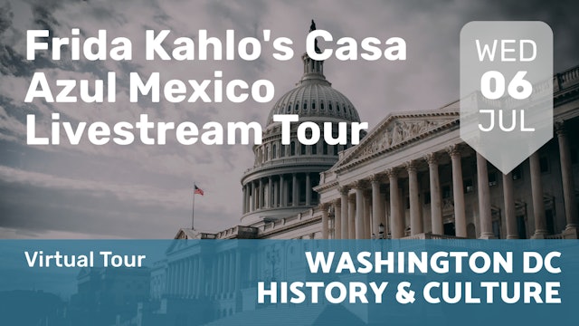 2022.07.06 | Frida Kahlo's Casa Azul Mexico Livestream Tour