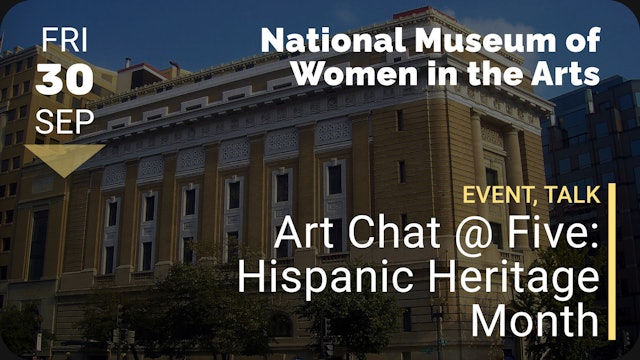 2022.09.30 | Art Chat @ Five: Hispanic Heritage Month