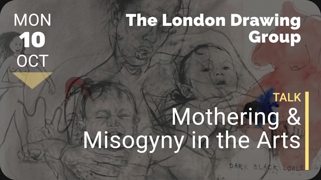 2022.10.10 | Mothering & Misogyny in the Arts