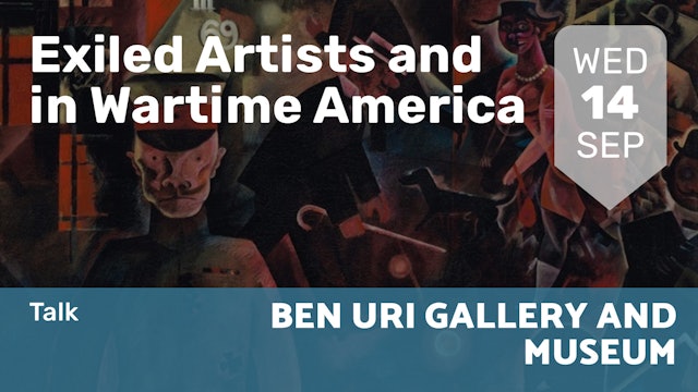 2022.09.14 | Exiled Artists and in Wartime America