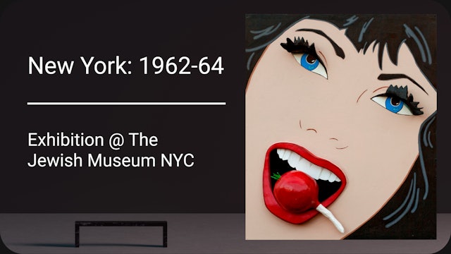 'New York: 1962-1964' Exhibition