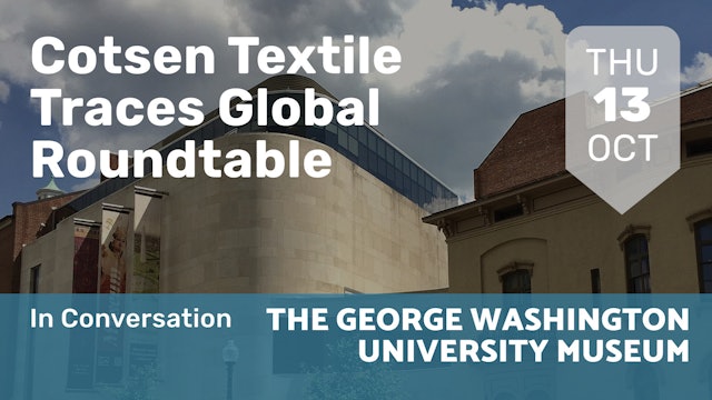 2022.10.13 | Cotsen Textile Traces Global Roundtable