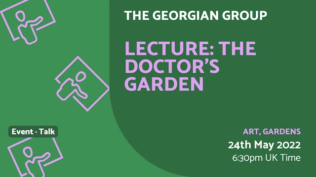 2022.05.24 | Lecture: The Doctor's Garden
