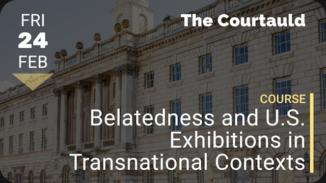 2023.02.24 | Belatedness and U.S. Exhibitions in Transnational Contexts