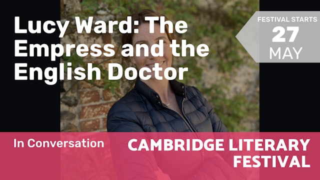 2022.06.05 | Lucy Ward: The Empress and the English Doctor