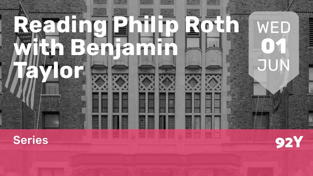 2022.06.01 | Reading Philip Roth with Benjamin Taylor