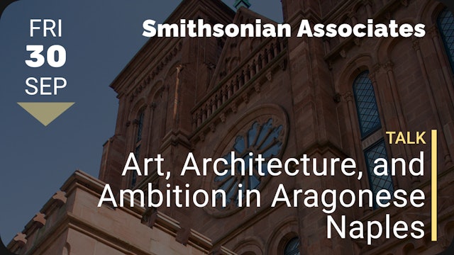 2022.09.30 | Art, Architecture, and Ambition in Aragonese Naples