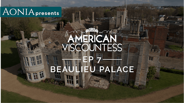 🎥 | American Viscountess: Beaulieu