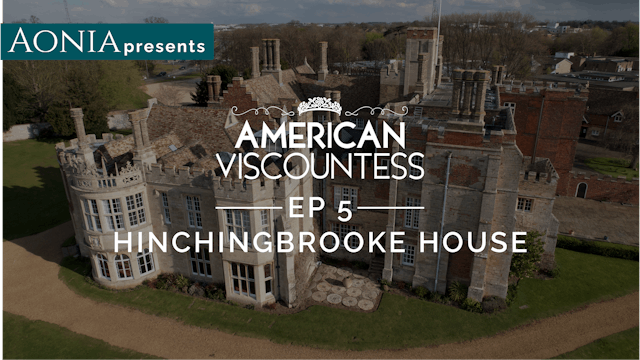 🎥 | American Viscountess: Hinchingbrooke House
