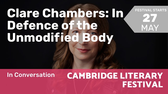 2022.06.05 | Clare Chambers: In Defence of the Unmodified Body
