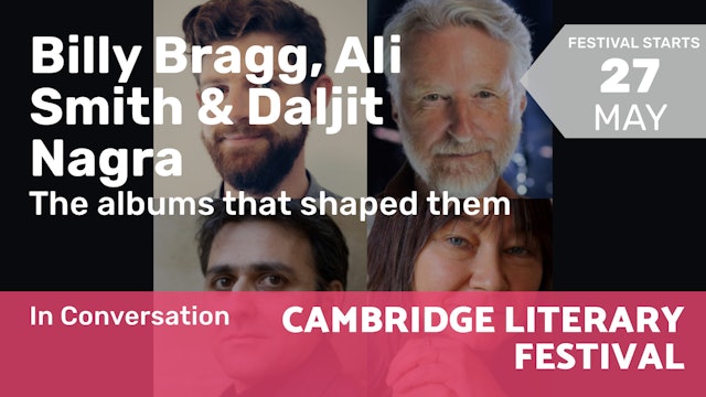 2022.06.05 | Billy Bragg, Ali Smith & Daljit Nagra 