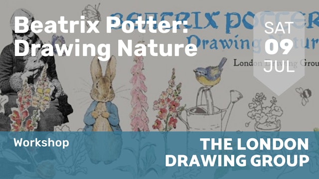 2022.07.09 | Beatrix Potter: Drawing Nature