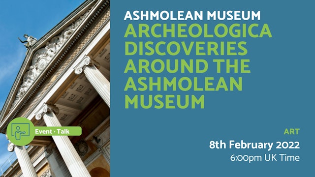 2022.02.08 | Archeologica Discoveries Around the Ashmolean Museum