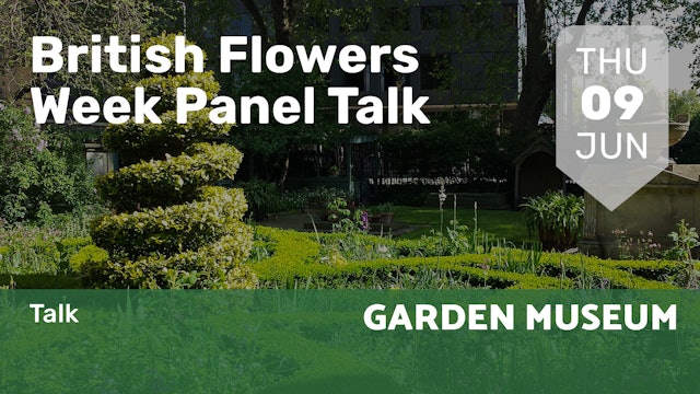 2022.06.09 | British Flowers Week Panel Talk