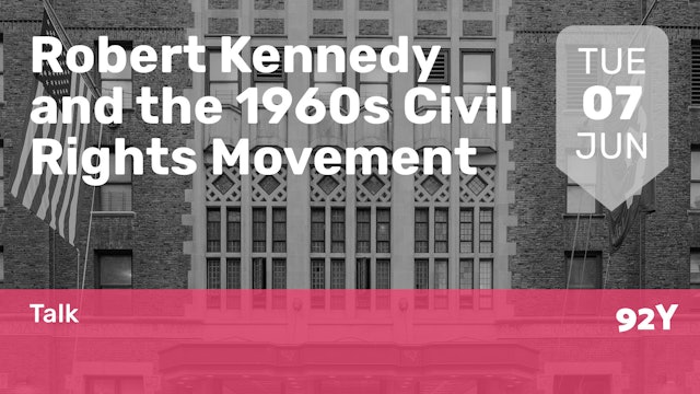 2022.06.07 | Robert Kennedy and the 1960s Civil Rights Movement