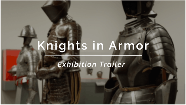 Knights In Armor Exhibition Trailer