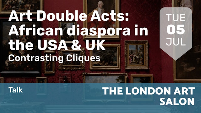 2022.07.05 | Art Double Acts: African diaspora in the USA & UK