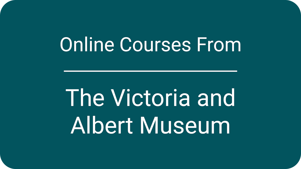 Courses from the V&A