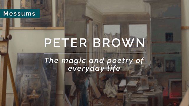 🎥 Messums | Peter Brown: the magic and poetry of everyday life