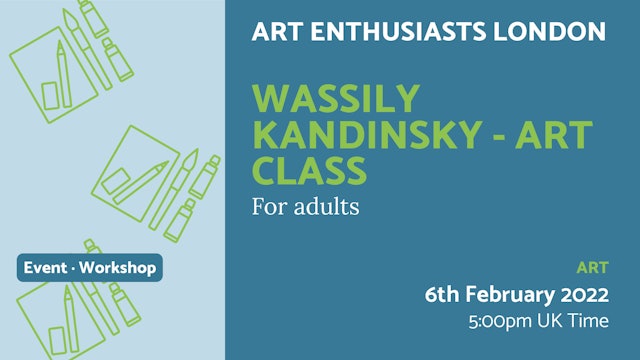 2022.02.06 | Wassily Kandinsky - Art Class