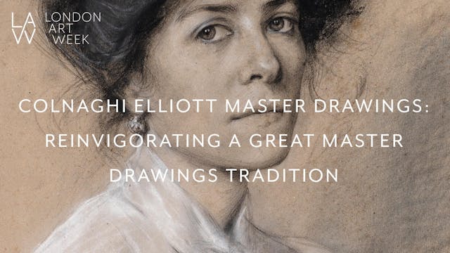 🎥 | Colnaghi Elliott Master Drawings