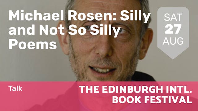 2022.08.27 | Michael Rosen: Silly and...