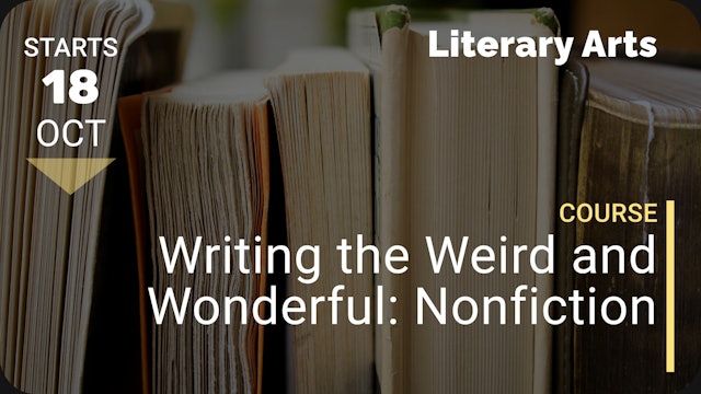 2022.10.18 | Writing the Weird and Wonderful: Nonfiction
