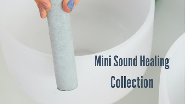 Collection of Mini Sound Healing Meditations