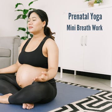 Prenatal mini breath work