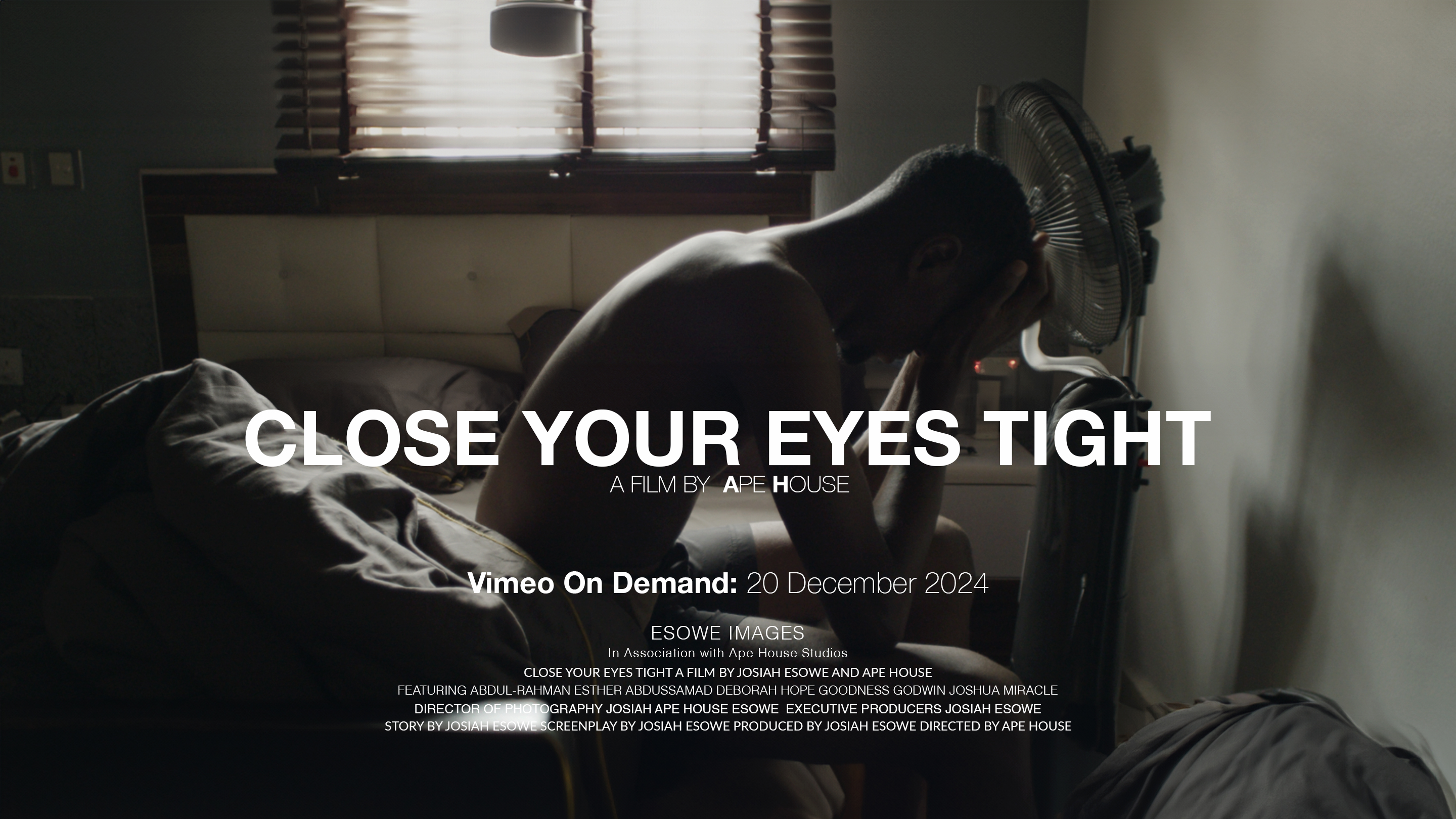 CLOSE YOUR EYES TIGHT 