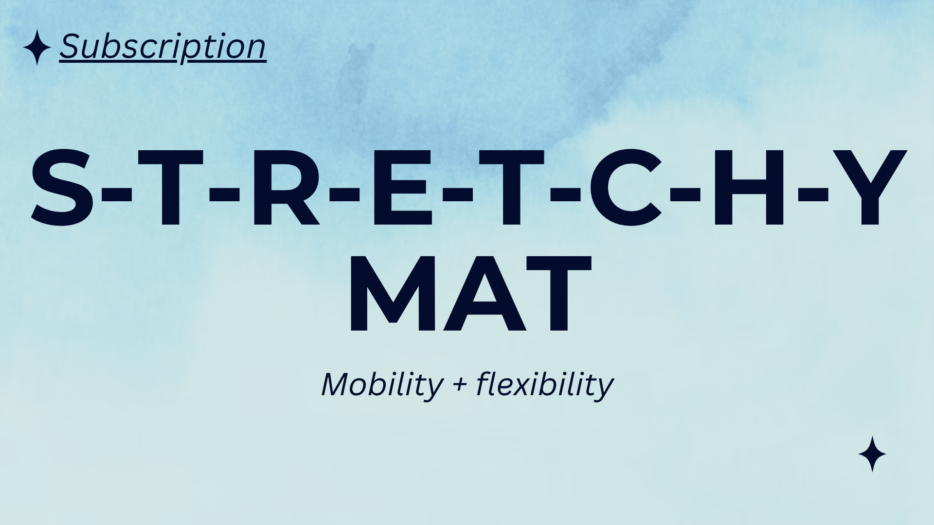 S-T-R-E-T-C-H-Y Mat