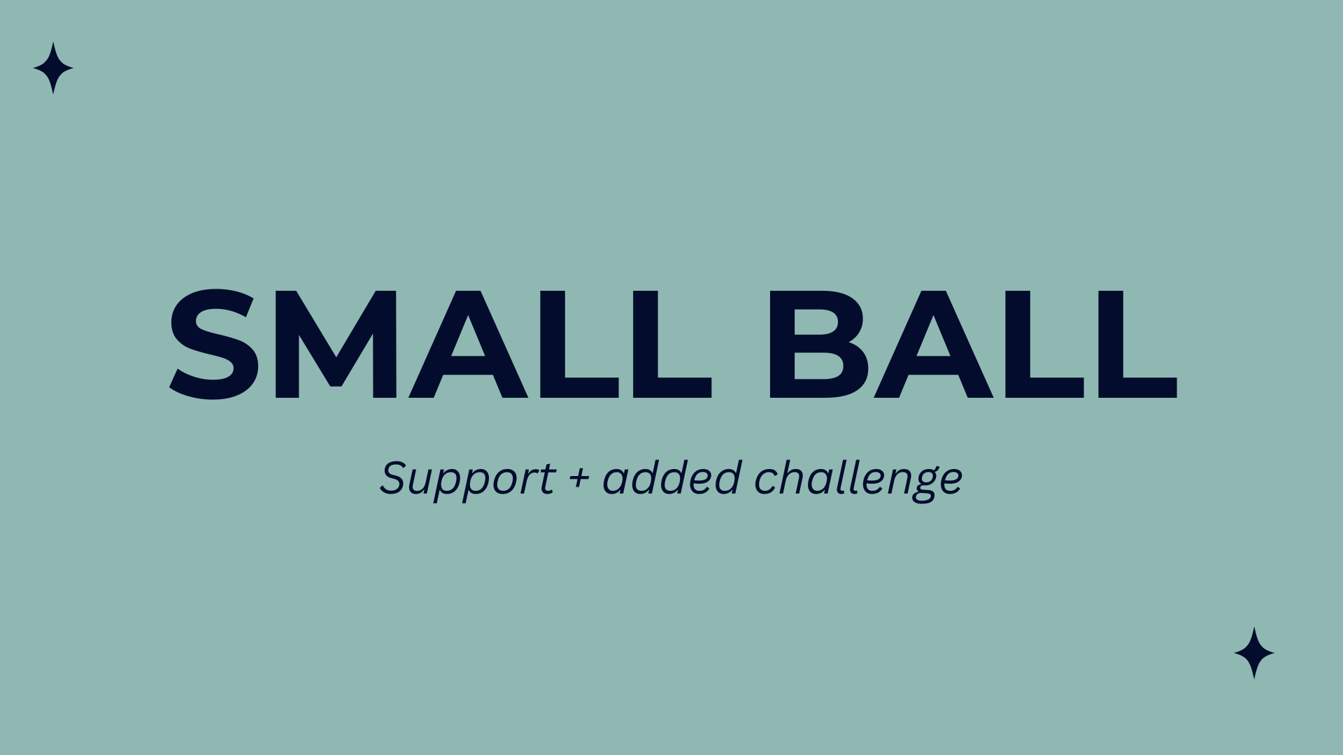 Small Ball