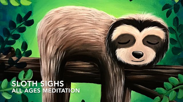 MEDITATION - Sloth Sighs