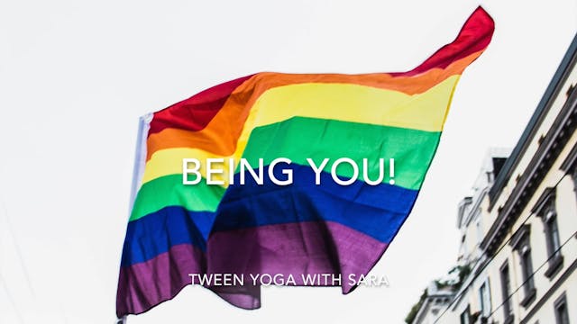 TWEEN - Being You!