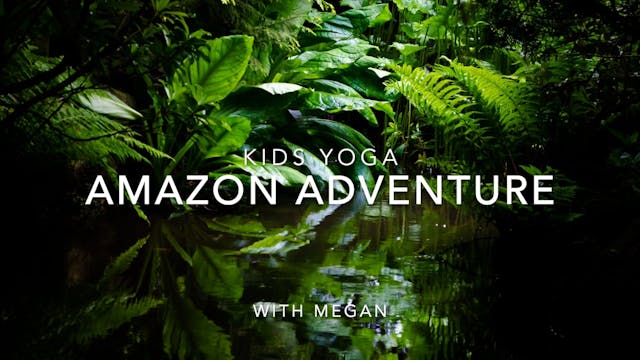 KIDS - Amazon Adventure