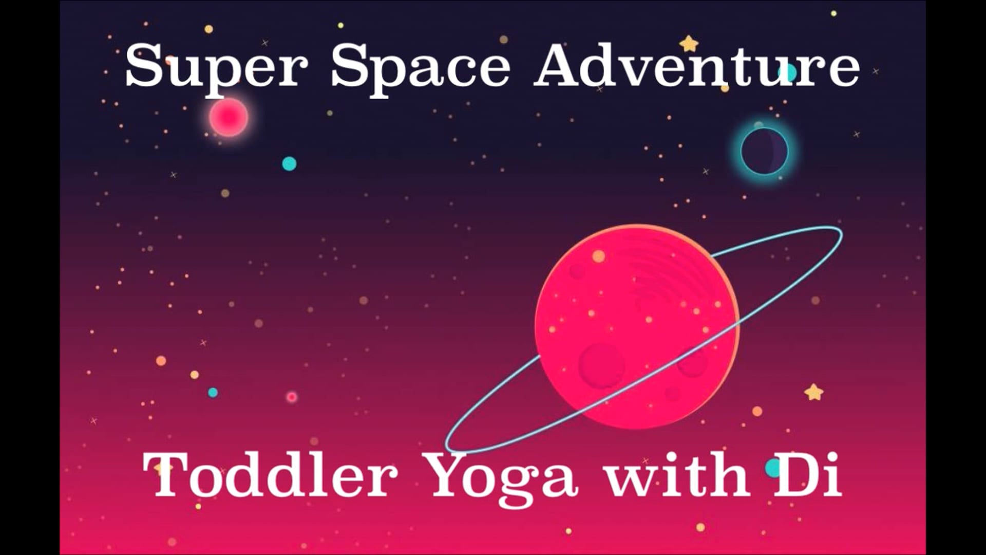 TODDLER - Super Space Adventure